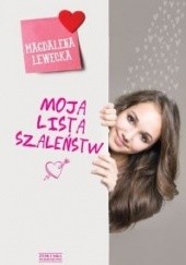 Okładka książki Moja lista szaleństw Magdalena Lewecka