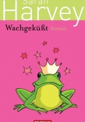 Okładka książki Wachgeküßt Sarah Harvey