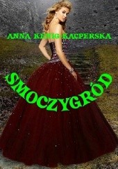 Okładka książki Smoczygród Anna Kenig-Kacperska