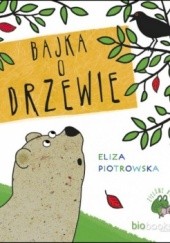 Okładka książki Bajka o drzewie Eliza Piotrowska