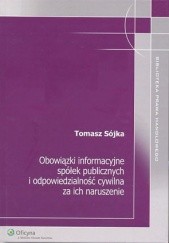 Okładka książki Obowiązki informacyjne spółek publicznych i odpowiedzialność cywilna za ich naruszenie