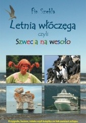 Okładka książki Letnia włóczęga czyli Szwecja na wesoło Fin Szekla