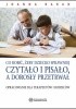 Okładka książki Co robić, żeby dziecko sprawniej czytało i pisało, a dorosły przetrwał: opracowanie dla terapeutów i rodziców Joanna Baran