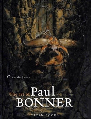 Okładka książki Out of the Forests: The Art of Paul Bonner Paul Bonner