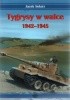 Okładka książki Tygrysy w walce 1942-1945 Jacek Solarz
