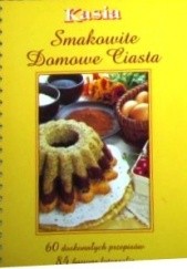 Okładka książki Smakowite domowe ciasta praca zbiorowa