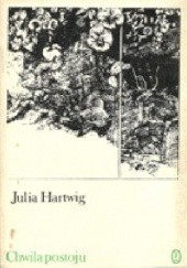 Okładka książki Chwila postoju Julia Hartwig