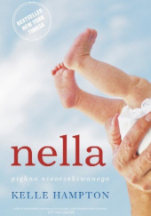 Okładka książki Nella. Piękno nieoczekiwanego Kelle Hampton