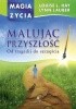 Okładka książki Malując przyszłość. Od tragedii do szczęścia Louise L. Hay,&nbsp;Lynn Lauber