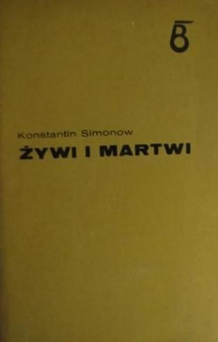 Okładka książki Żywi i martwi Konstanty Simonow