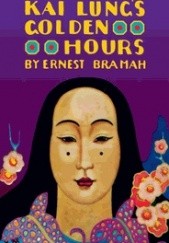Okładka książki Kai Lung's Golden Hours Ernest Bramah