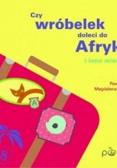 Okładka książki Czy wróbelek doleci do Afryki  Paweł Paulus Mazur, Magdalena Pagińska