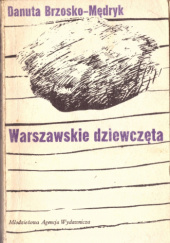 Okładka książki Warszawskie dziewczęta Danuta Brzosko-Mędryk