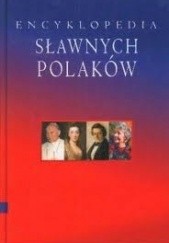 Okładka książki Encyklopedia Sławnych Polaków praca zbiorowa