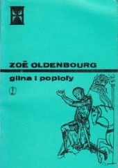 Okładka książki Glina i popioły t. II Zoé Oldenbourg