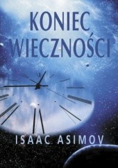Okładka książki Koniec wieczności Isaac Asimov