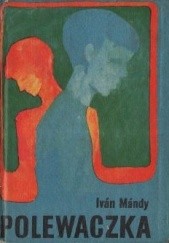 Okładka książki Polewaczka Iván Mándy