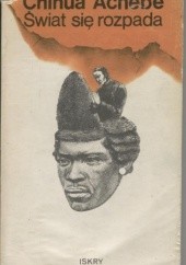 Okładka książki Świat się rozpada Chinua Achebe