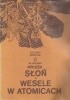 Okładka książki Słoń, Wesele w Atomicach Sławomir Mrożek