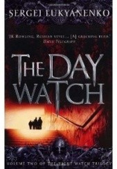 Okładka książki The Day Watch Siergiej Łukjanienko