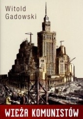 Okładka książki Wieża komunistów Witold Gadowski