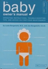 Okładka książki Baby. Owner's Manual. Operating Instructions, Troubleshooting Tips, and Advice on First-Year Maintenance Joe Borgenicht