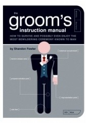 Okładka książki The Groom’s Instruction Manual. Shandon Fowler