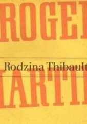 Okładka książki Rodzina Thibault. Tom 1 Roger Martin du Gard