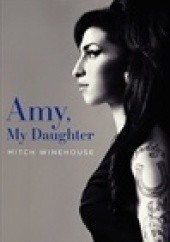 Okładka książki Amy, My Daughter Mitch Winehouse