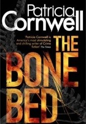 Okładka książki The Bone Bed Patricia Cornwell