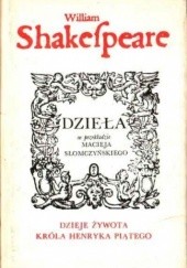 Okładka książki Dzieje żywota króla Henryka Piątego William Shakespeare