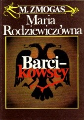 Okładka książki Barcikowscy Maria Rodziewiczówna