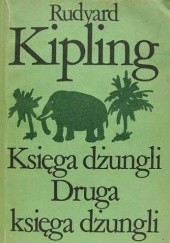 Okładka książki Księga dżungli. Druga księga dżungli Rudyard Kipling