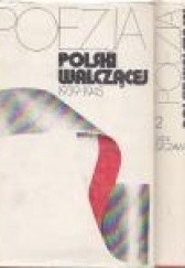Okładka książki Poezja Polski Walczącej 1939-1945 Jan Szczawiej