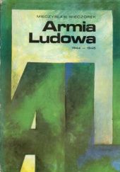 Okładka książki Armia Ludowa 1944-1945 Mieczysław Wieczorek