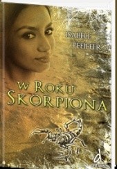 Okładka książki W roku skorpiona Isabell Pfeiffer