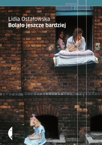 Okładka książki Bolało jeszcze bardziej Lidia Ostałowska