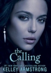 Okładka książki The Calling Kelley Armstrong
