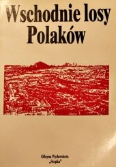 Okładka książki Wschodnie losy Polaków 2 Edmund Bosakowski, Janina Wysoczańska-Klawińsz