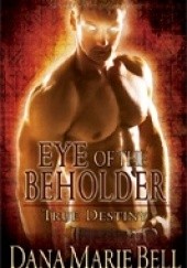 Okładka książki Eye of the Beholder Dana Marie Bell