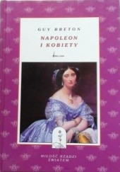 Okładka książki Napoleon i kobiety Guy Breton