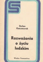 Okładka książki Rozważania o życiu ludzkim Stefan Kaczmarek