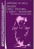 Okładka książki Zapisane w ciele. Związek ciało psychika u dzieci i rodziców Hanna Olechnowicz,&nbsp;Katarzyna Schier,&nbsp;Marina Zalewska