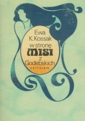 Okładka książki W stronę Misi z Godebskich Ewa Kossak