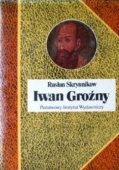 Okładka książki Iwan Groźny Rusłan Skrynnikow