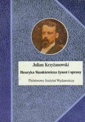 Henryka Sienkiewicza żywot i sprawy