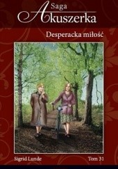 Okładka książki Desperacka miłość Sigrid Lunde