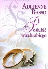 Okładka książki Poślubić wicehrabiego Adrienne Basso