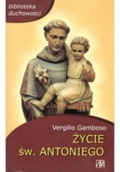 Okładka książki Życie św. Antoniego Vergilio Gamboso