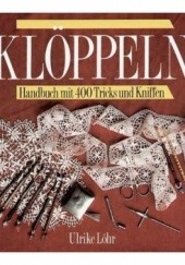 Okładka książki Klöppeln: Handbuch mit 400 Tricks und Kniffen Ulrike Löhr